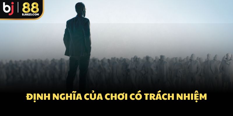 Định nghĩa của chơi có trách nhiệm